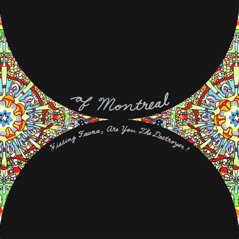 of Montreal - Hissing Fauna, Are You the Destroyer? | Album, Montreal ...