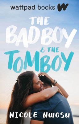 The Bad Boy and The Tomboy - nicole nwosu - Wattpad