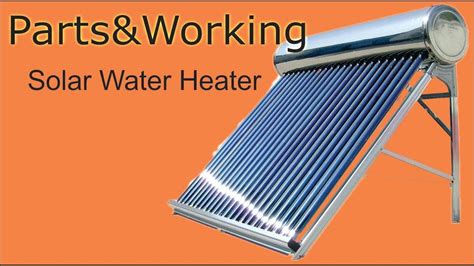 solar water heater working and its parts - explained,सोलर वॉटर हीटर ...