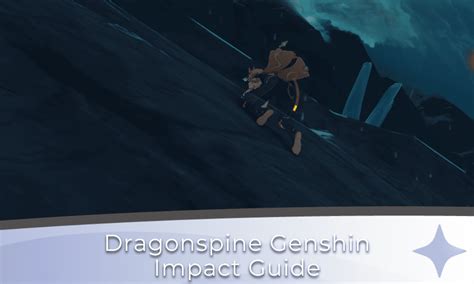 Dragonspine Genshin Impact Guide - Genshin Chronicle