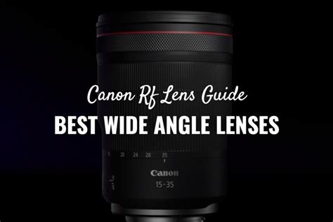 The 5 Best Canon RF Wide Angle Lenses