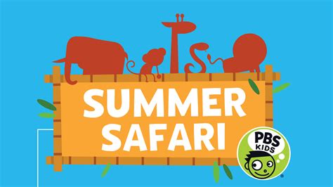 PBS KIDS Invites Families to Join a Summer Safari of Learning | PBS About