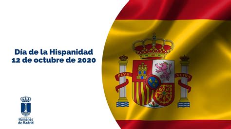 12 de octubre, día de la Hispanidad | Ayuntamiento Humanes de Madrid