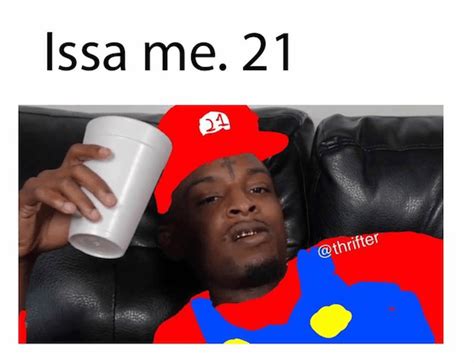 35 Savage 21 Savage Memes That Proves Issa Hilarious Dude