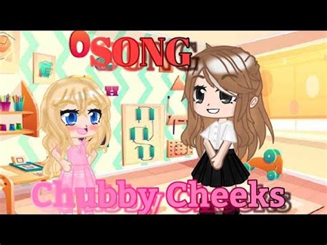 Chubby Cheeks Song || GACHA CLUB || {Scythix Lynn} - YouTube