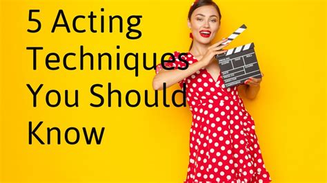 Acting Technique: 5 Acting Styles Every Actor Should Know