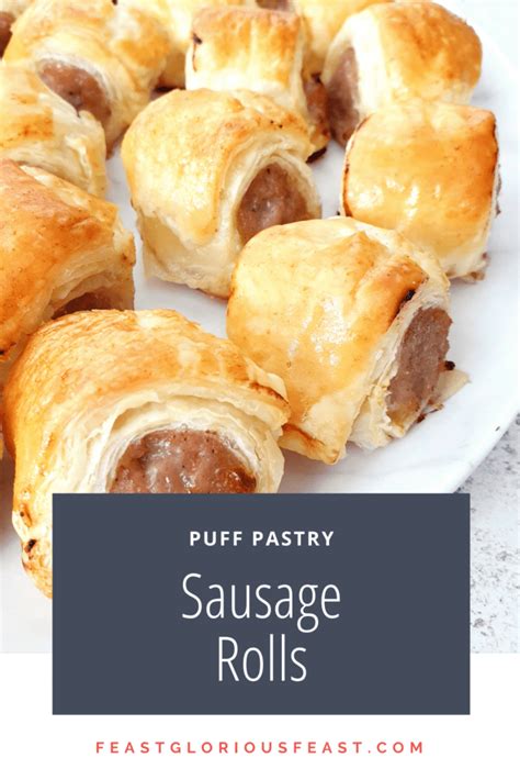 Mini Sausage Rolls with Puff Pastry – Feast Glorious Feast