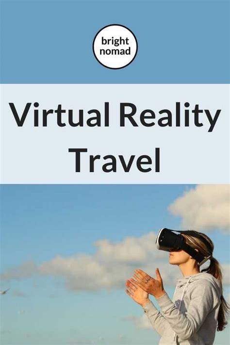 Virtual reality travel: explore the world from anywhere