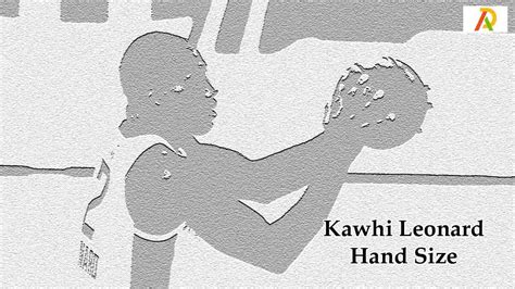 Kawhi Leonard Hand Size - Adrosi