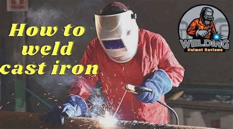 How to Weld Cast Iron - Complete Welding Guide