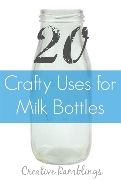 20 Crafty Ways to Use Milk Bottles - Creative Ramblings