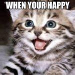 happy cat Meme Generator - Imgflip