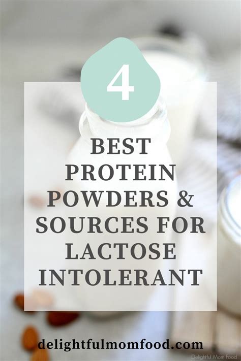 Lactose Free Protein Powder Sources for Lactose Intolerant - Delightful ...