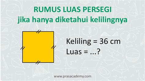 Rumus Menghitung Luas Persegi jika diketahui Keliling Persegi ...