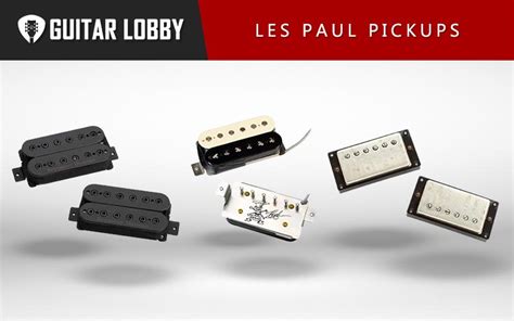 17 Best Les Paul Pickups in 2022 (with Videos) - Guitar Lobby (2022)