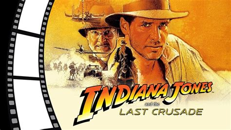 The Heroism, Pluck and Action of 'Indiana Jones and the Last Crusade ...