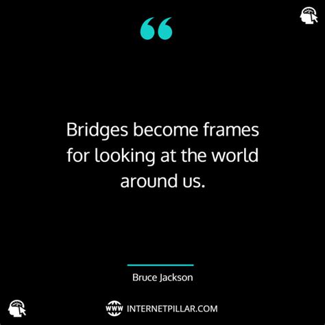 78 Bridge Quotes to Inspire You to Find Your Life Journey