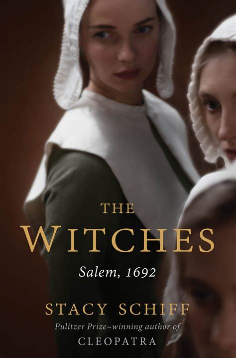 The Witches: Salem, 1692 by Stacy Schiff | Goodreads