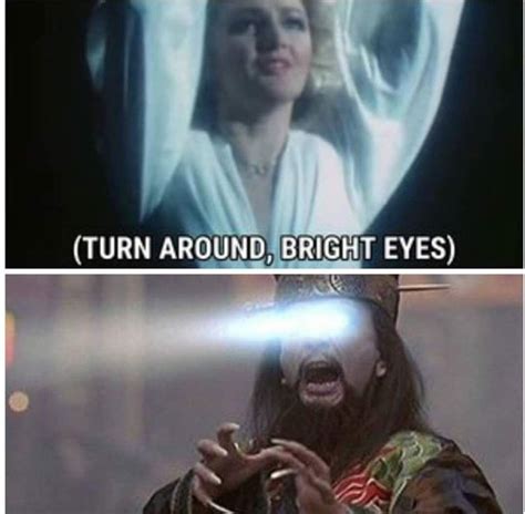 Turn Around Bright Eyes Meme