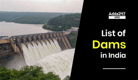 List of Dams in India- Important Dams, Highest & Oldest Dam List