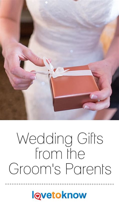 Wedding Gifts from the Groom's Parents | LoveToKnow | Gifts for brides ...