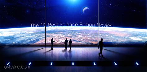 The 10 Best Science Fiction Movies - La Vie Zine