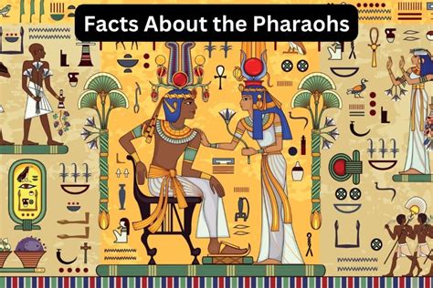 13 Facts About the Pharaohs of Ancient Egypt - Have Fun With History