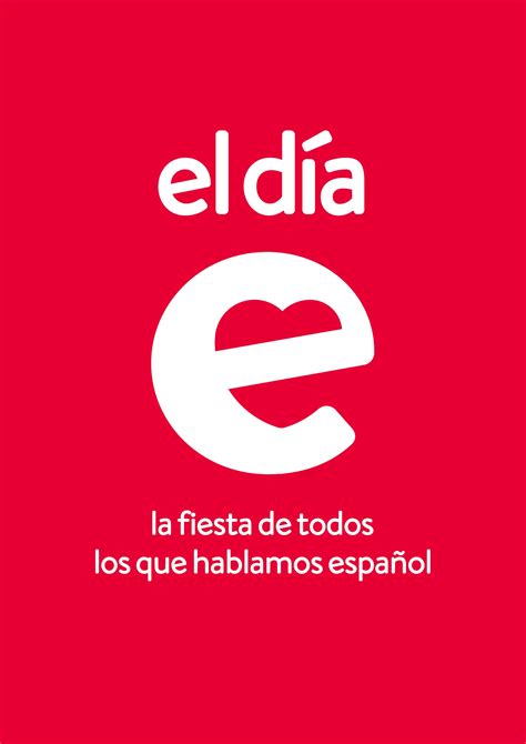 El Día E. La fiesta de todos los que hablamos español. | Hablar español ...