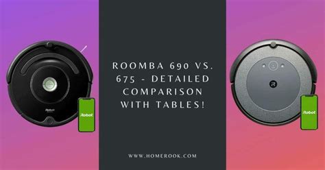 Roomba 690 Vs. 675 - Detailed Comparison With Tables! - Home Rook