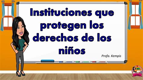 Instituciones que protegen los derechos de los niños - YouTube