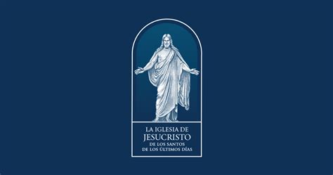 La Iglesia de Jesucristo de los Santos de los Últimos Días