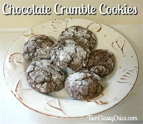 Soft and Chewy Chocolate Crumble Cookies - The Classy Chics