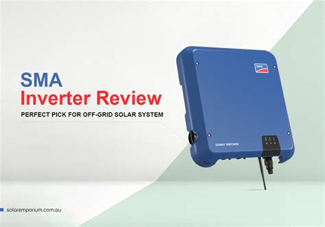 SMA Inverter Review| Perfect Pick for Off-grid Solar System | Solar ...