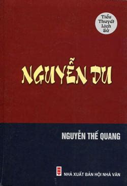 Tiểu thuyết lịch sử “Nguyễn Du”của Nguyễn Thế Quang Bước phát triển mới ...