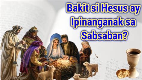 Bakit si Hesus ay Ipinanganak sa Sabsaban? - Christmas Message - YouTube