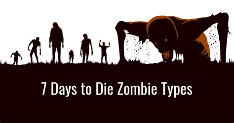 7 Days to Die Zombie Types - A Complete Overview | Glimpse.me