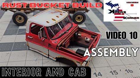 RUST BUCKET BUILD VIDEO 10 INTERIOR AND CAB ASSEMBLY #rustbucket2023gb ...