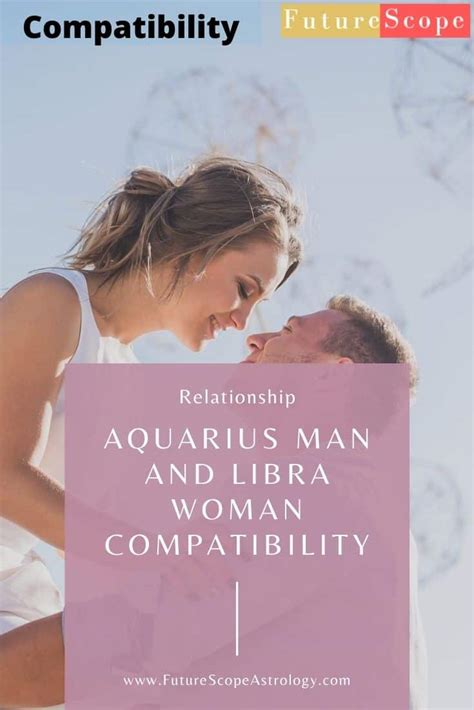 Aquarius Man and Libra Woman Compatibility (73%, good): love, marriage ...