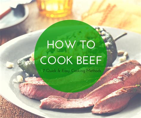 How to Cook Beef: 7 Beef Cooking Methods - Clover Meadows Beef