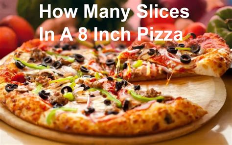 How Many Slices In A 8 Inch Pizza? - Cruz Room