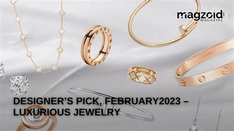 Luxury Jewelry: Designer's Picks - Feb 2023 - Magzoid Magazine