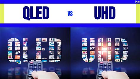 QLED UHD: Which Is Better? Side-by-Side Comparison