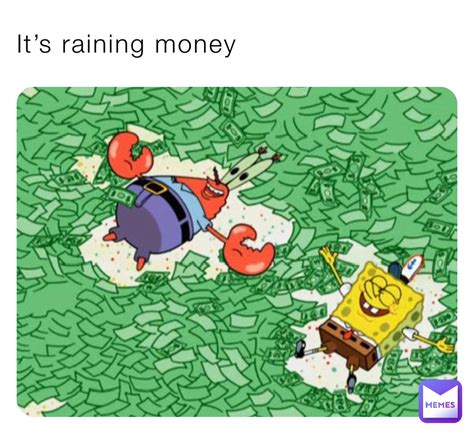 It’s raining money | @8b5zwrs5mj | Memes