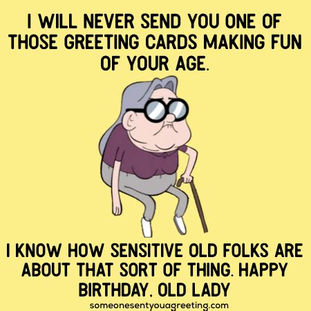 Happy Birthday Old Lady! Funny Birthday Quotes for Her - Someone Sent ...