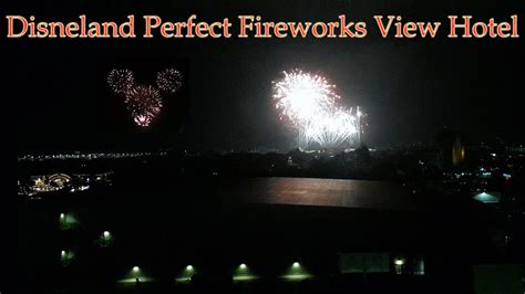 Disneyland Hotel Fireworks View Hilton Anaheim - YouTube