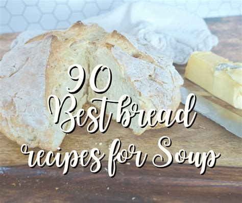 The Best Bread Recipes for Soup • The Fresh Cooky