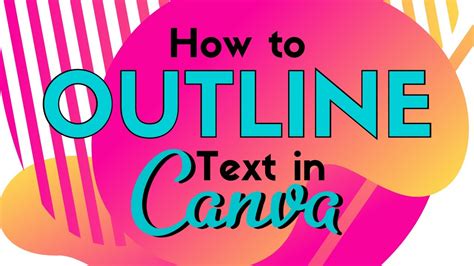 Canva Outline Text Tutorial - YouTube