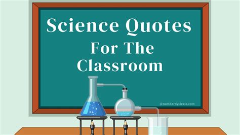 50 Powerful Science Quotes For The Classroom - Number Dyslexia