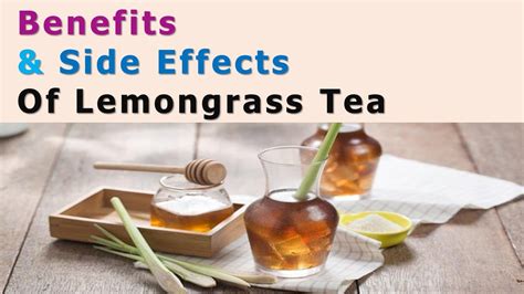 Benefits and Side Effects Of Lemongrass Tea | Lemongrass Tea - YouTube