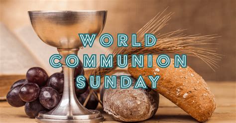 Celebrate: World Communion Sunday Resources - Global Ministries